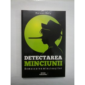 DETECTAREA MINCIUNII DEMASCAREA MINCINOSILOR - MARWAN MERY